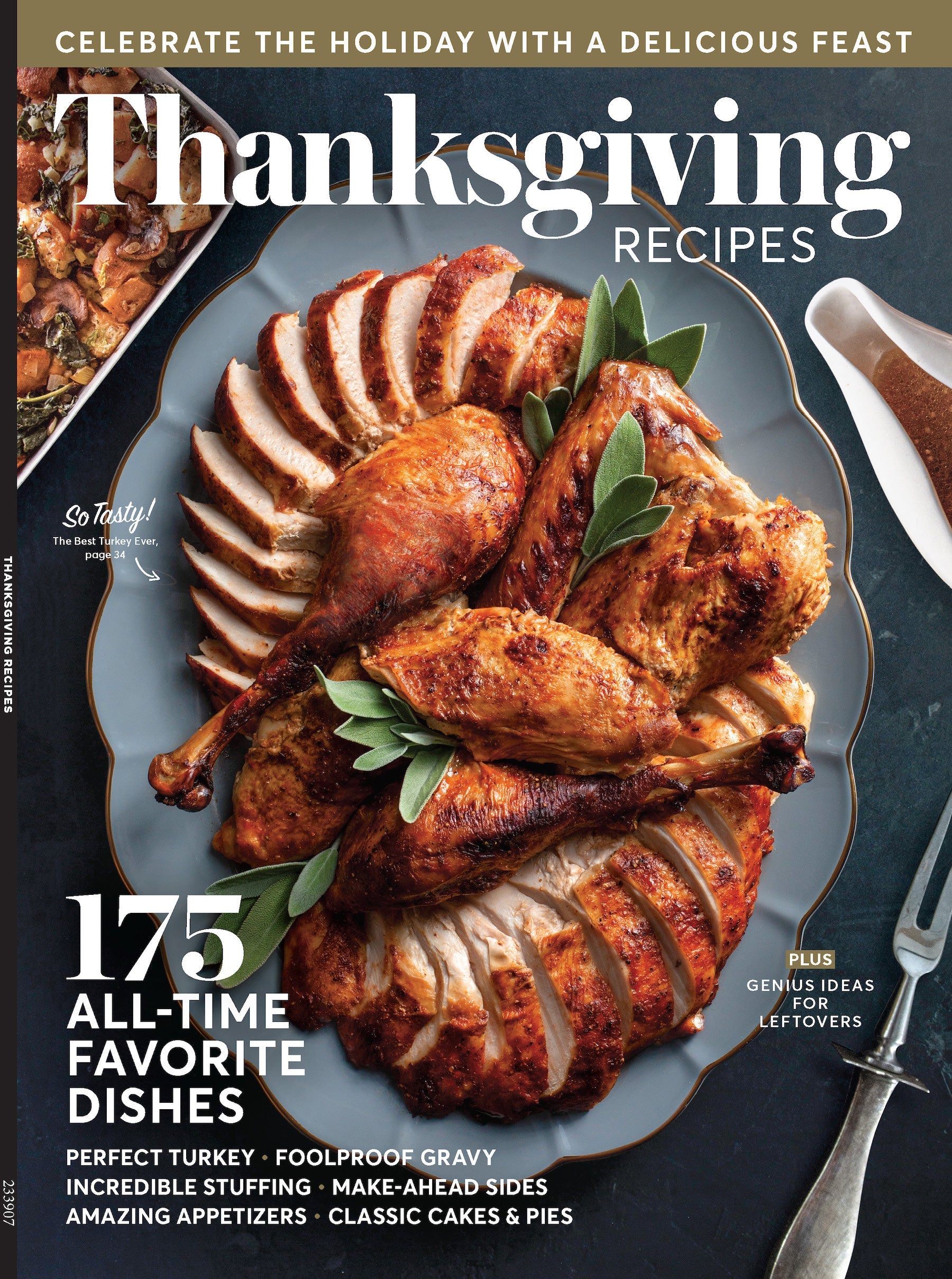 Thanksgiving Recipes - 175 All-Time Favorite Dishes: Ultimate Turkey Feast, Stock, Gravy, Stuffing, Sides, Casseroles, Breads, Pies, Leftover Ideas, Expert Tips, Vegetarian Options, Cocktails & Bites!
