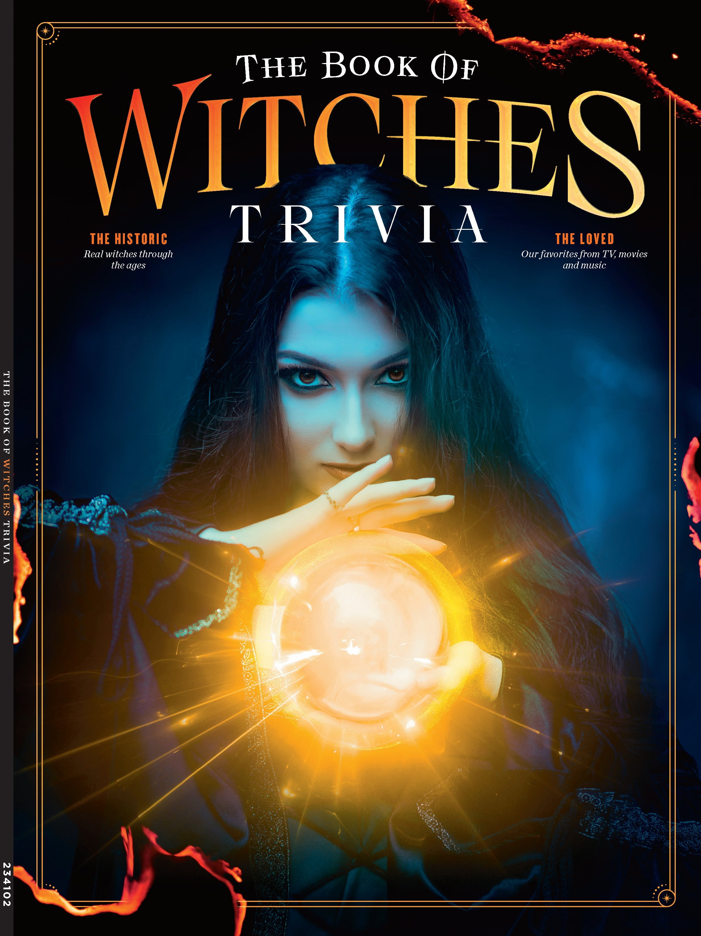 Witches - The Full Story: Historical Chronicles, TV Icons, Movie Mystique, Literature, Songs, Halloween, Casting Spells, Curses, Evil, Power, Real-Life Lore, Enchanting Legacy, Witchcraft Trivia!