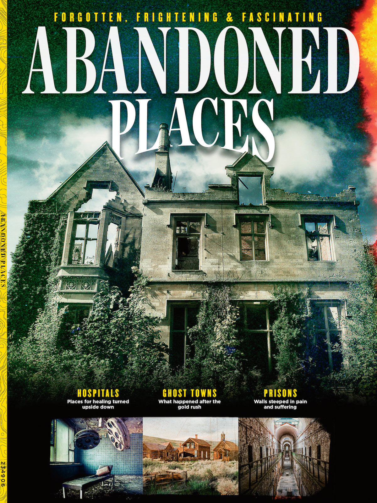 Abandoned Places - Forgotten, Frightening & Fascinating: 22 Places, Ghost Towns, Hospitals, Prisons, Remington Arms, Civil War, Old Joliet Prison, The Blues Brothers, John Belushi, Mystery & Haunted!