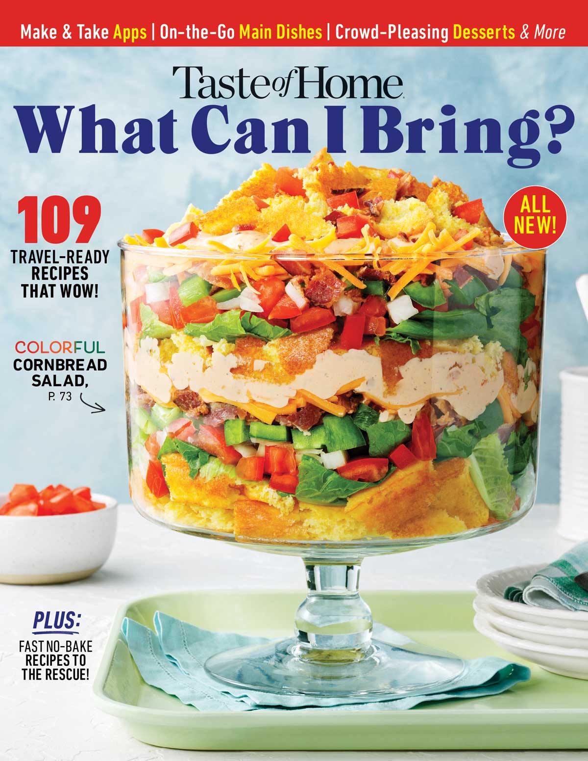 Taste of Home - What Can I Bring?: 109 Travel-Ready Recipes, Make & Take Apps, On-The-Go Main Dishes, Crowd-Pleasing Desserts, Fast No-Bake Recipes, Potluck, Barbecue, Bake Sale, Holiday Party & More!