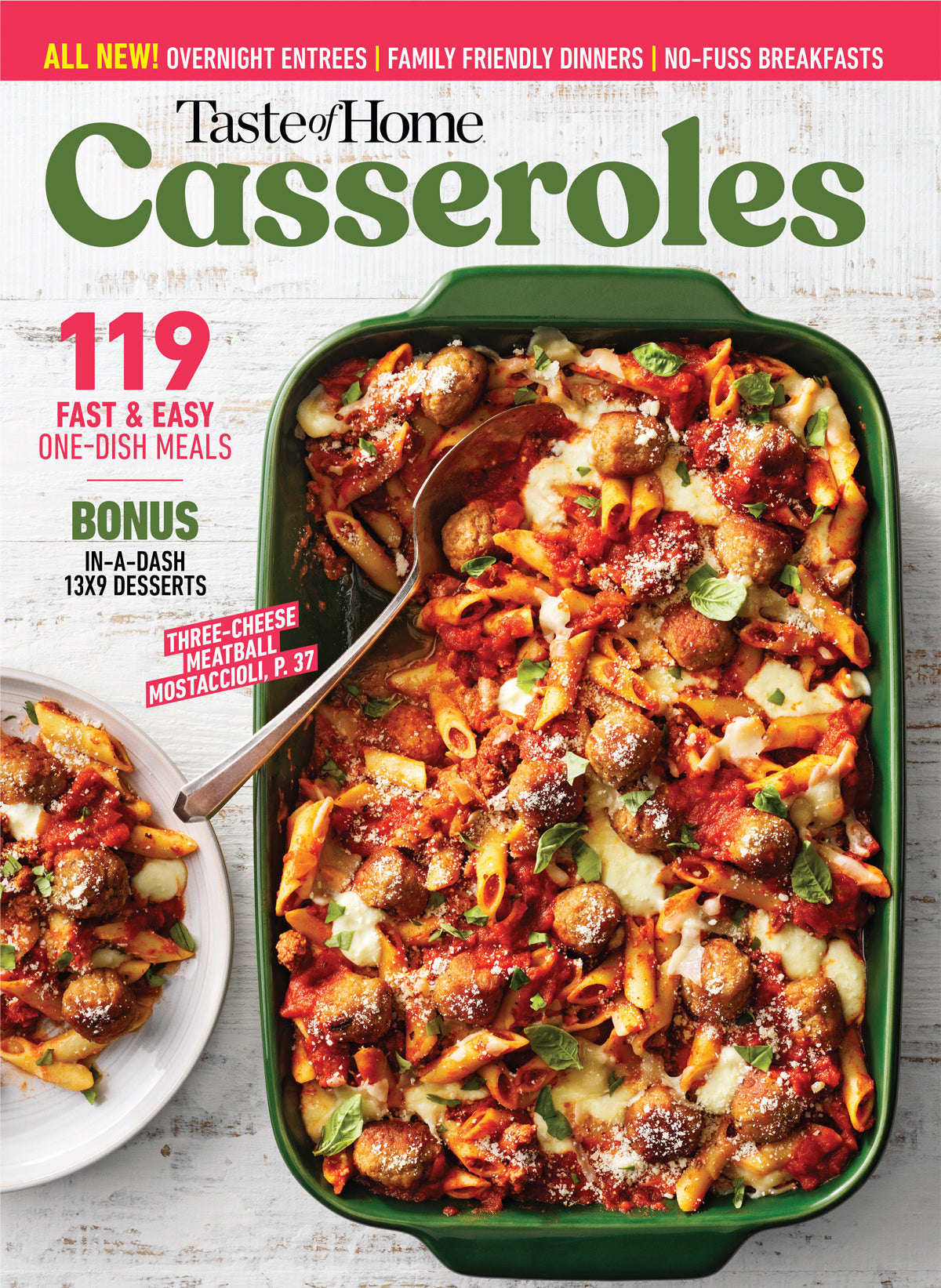 Taste of Home - Casseroles: 119 Fast & Easy One-Dish Meals, Overnight Entrees, Family Friendly Dinners, No-Fuss Breakfasts, In-A-Dash 13x9 Desserts, Satisfying Sides, 7 Secrets To Success & More!