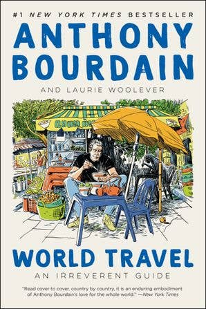 World Travel: Anthony Bourdain