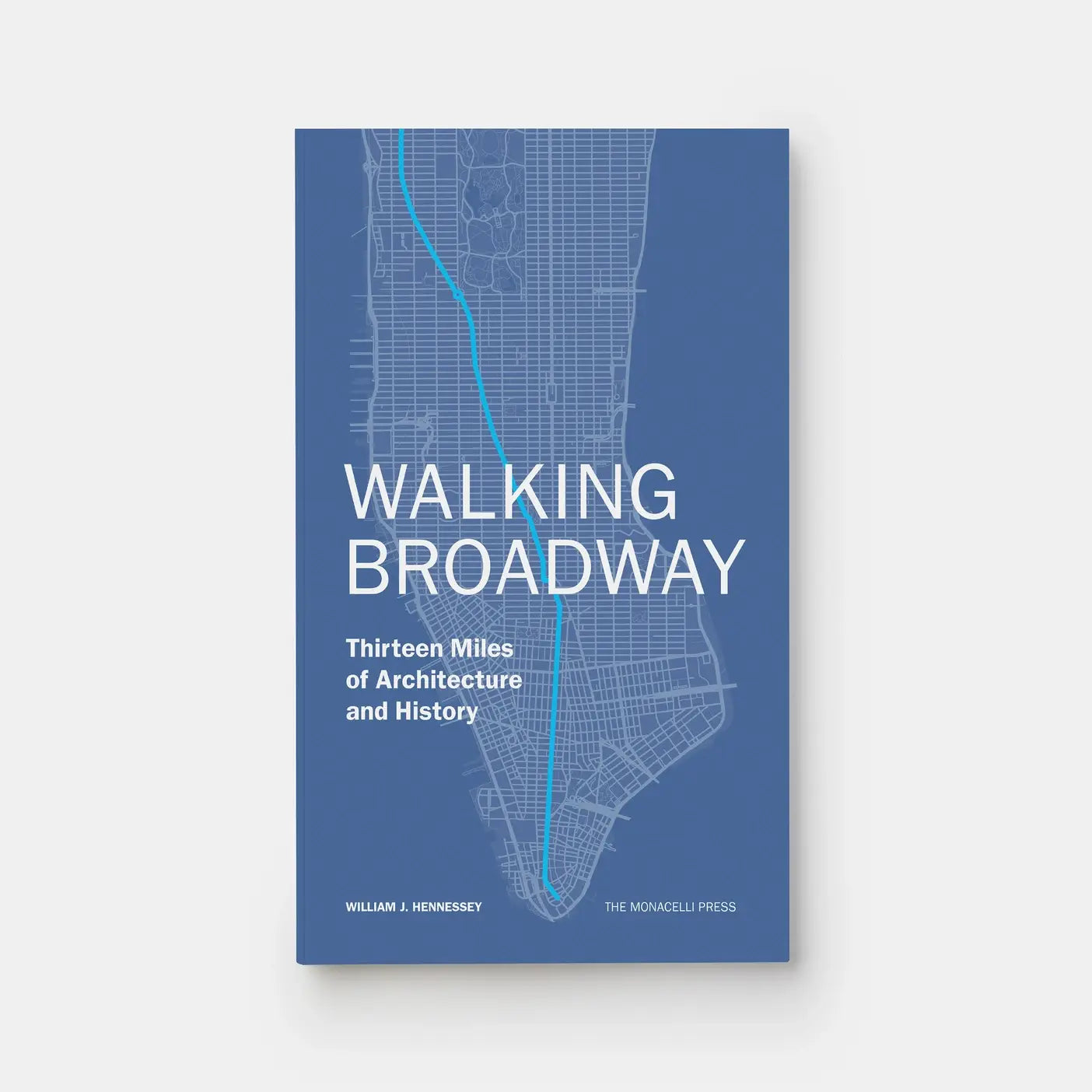Walking Broadway: Thirteen Miles Of Architecture And History