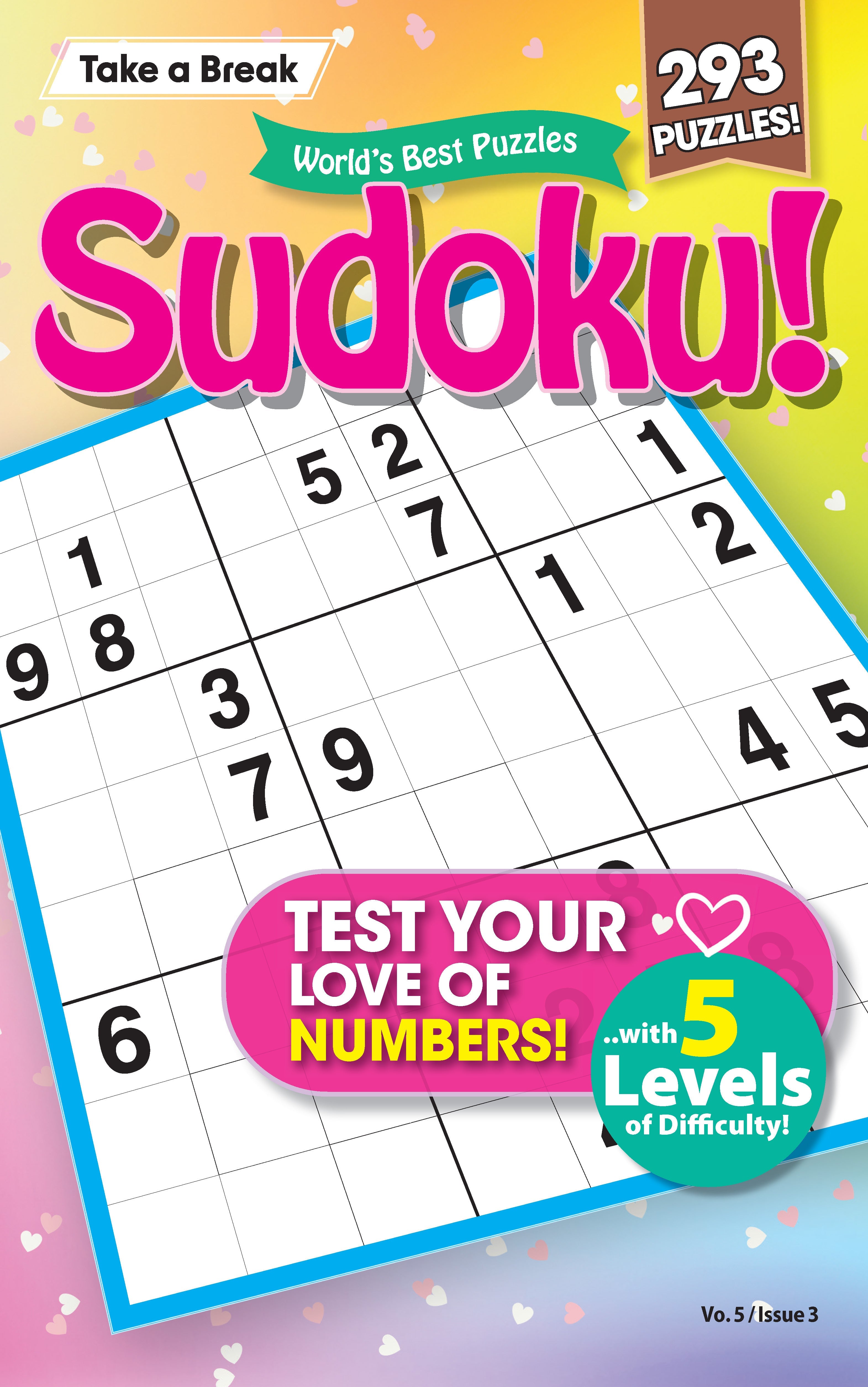 World's Best Sudoku - Test Your Love Of Numbers Vol. 5 Issue 3 - 293 Puzzles, 5 Levels Of Difficulty, Helpful Hints, Brain Challenges, Valentine's Day, Gift Idea, Relax, De-Stress, Unplug & Solve!