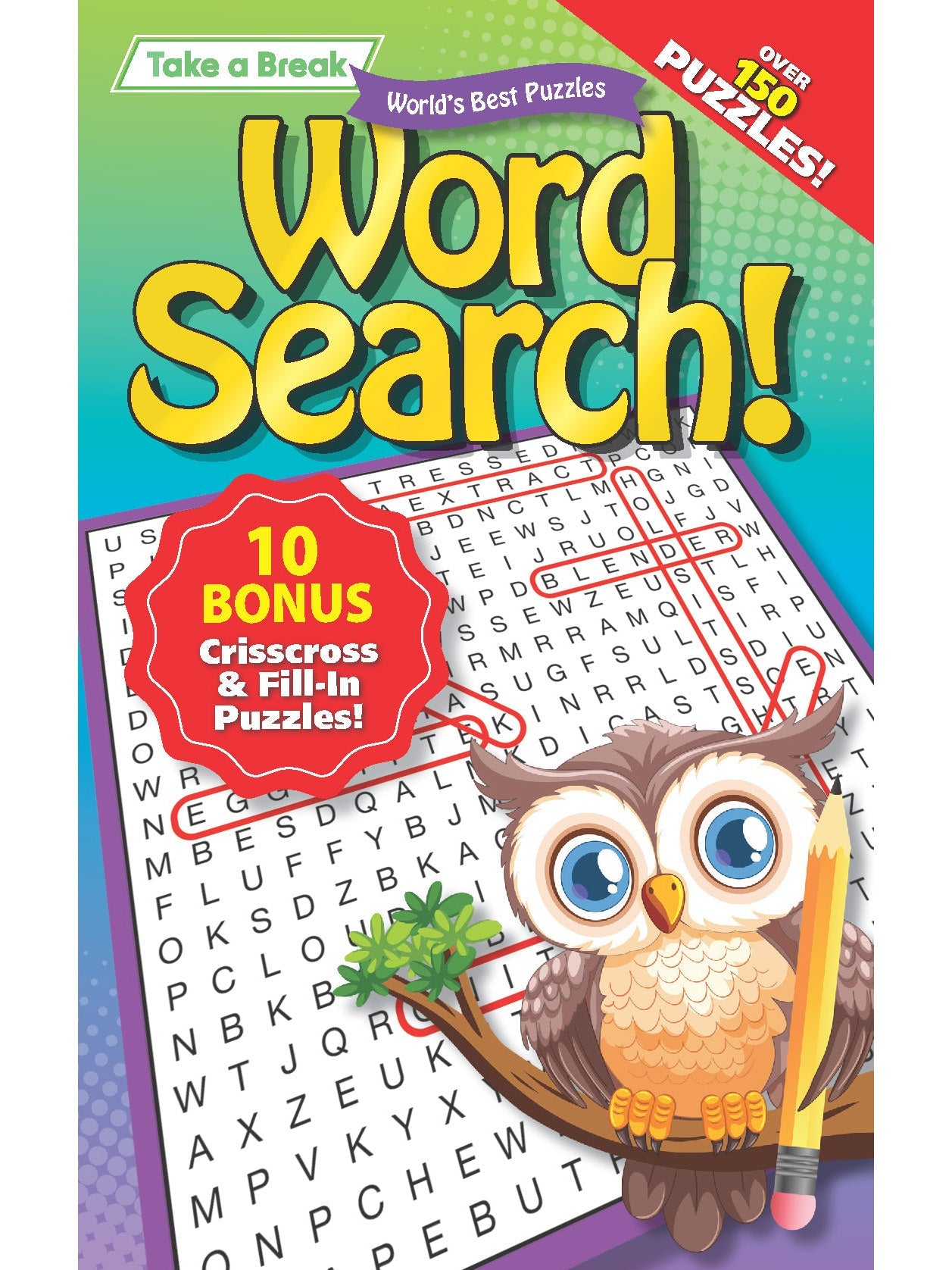 World's Best Puzzle - Word Search 25.04.11: Large Print, Packed With Over 150 Puzzles, Plus 10 Bonus Crisscross & Fill In Puzzles!