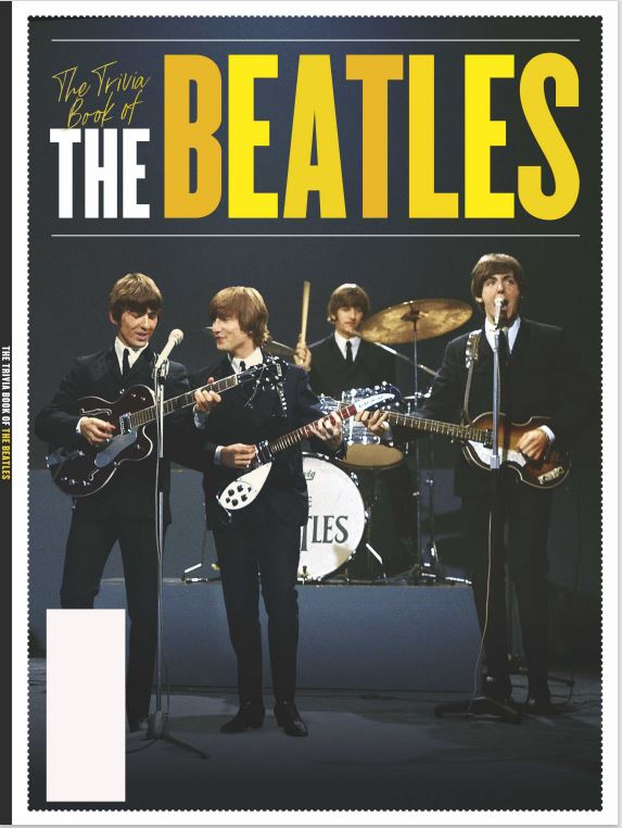 The Beatles - Trivia Book: How Well Do You Know The Beatles, Packed With Rare Photos, Information & History That Will Charm & Challenge Fans Both Old & New