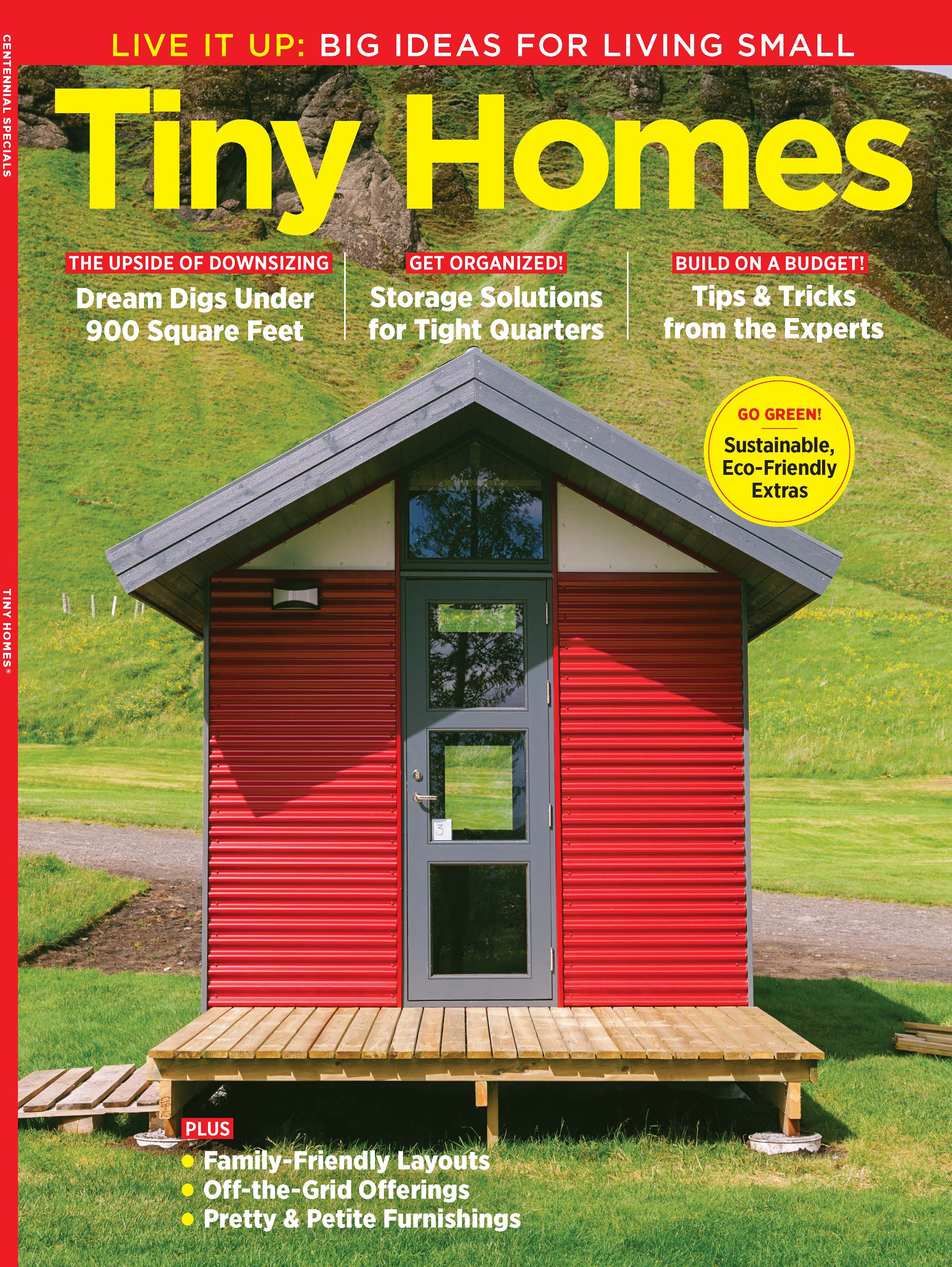 Tiny Homes - Big Ideas for Living Small: The Upside of Downsizing, Get Organized & Build on a Budget! PLUS Sustainable and Eco-friendly extras!