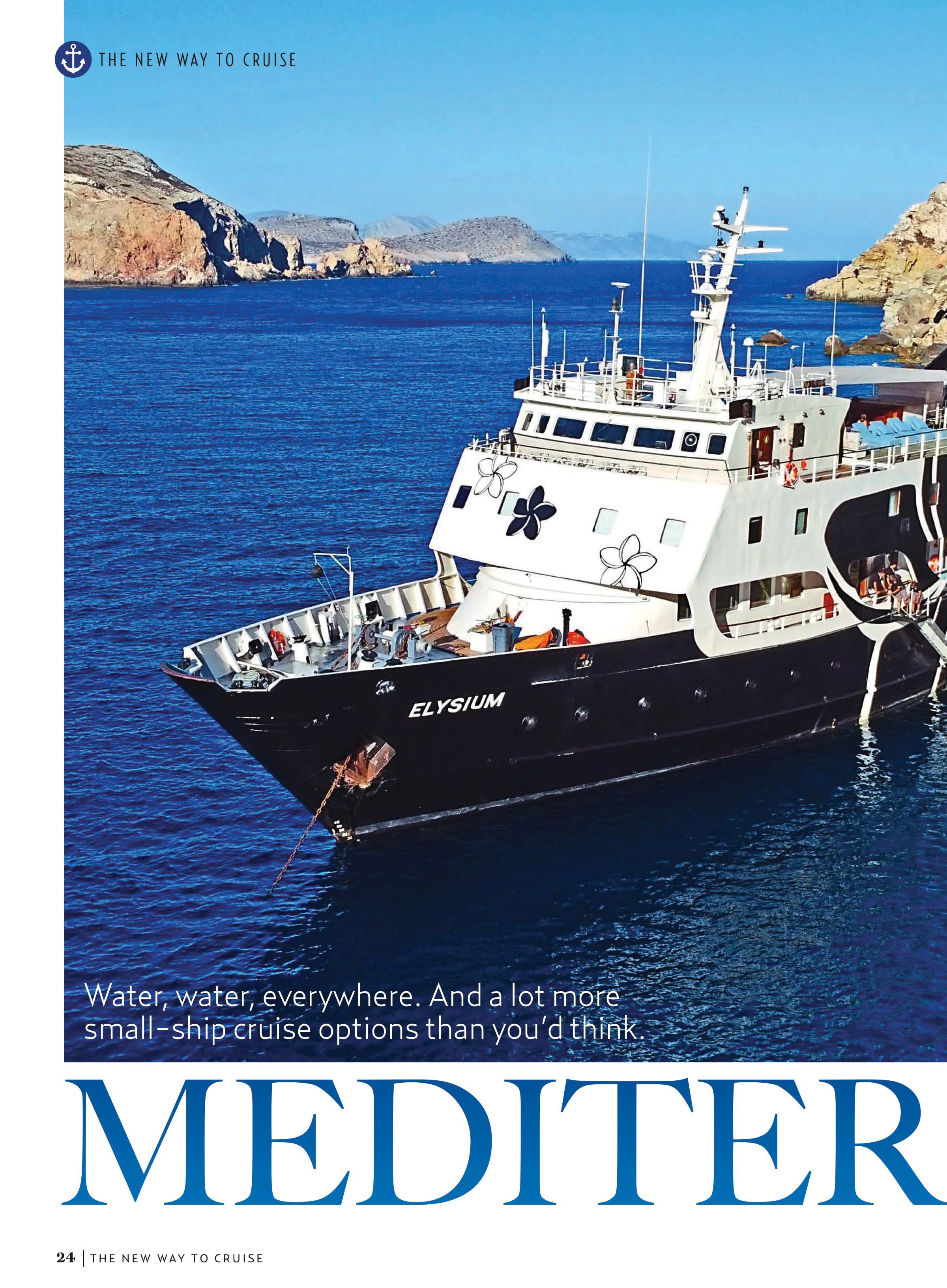 A New Way To Cruise - The First Ever Guide To Small Ship Cruising: 39 Expert Reviews, Caribbean Sailing, Polar Expedition, Mediterranean, Europe, Africa, Asia, Rivers, Oceans, Islands & Themed Cruise