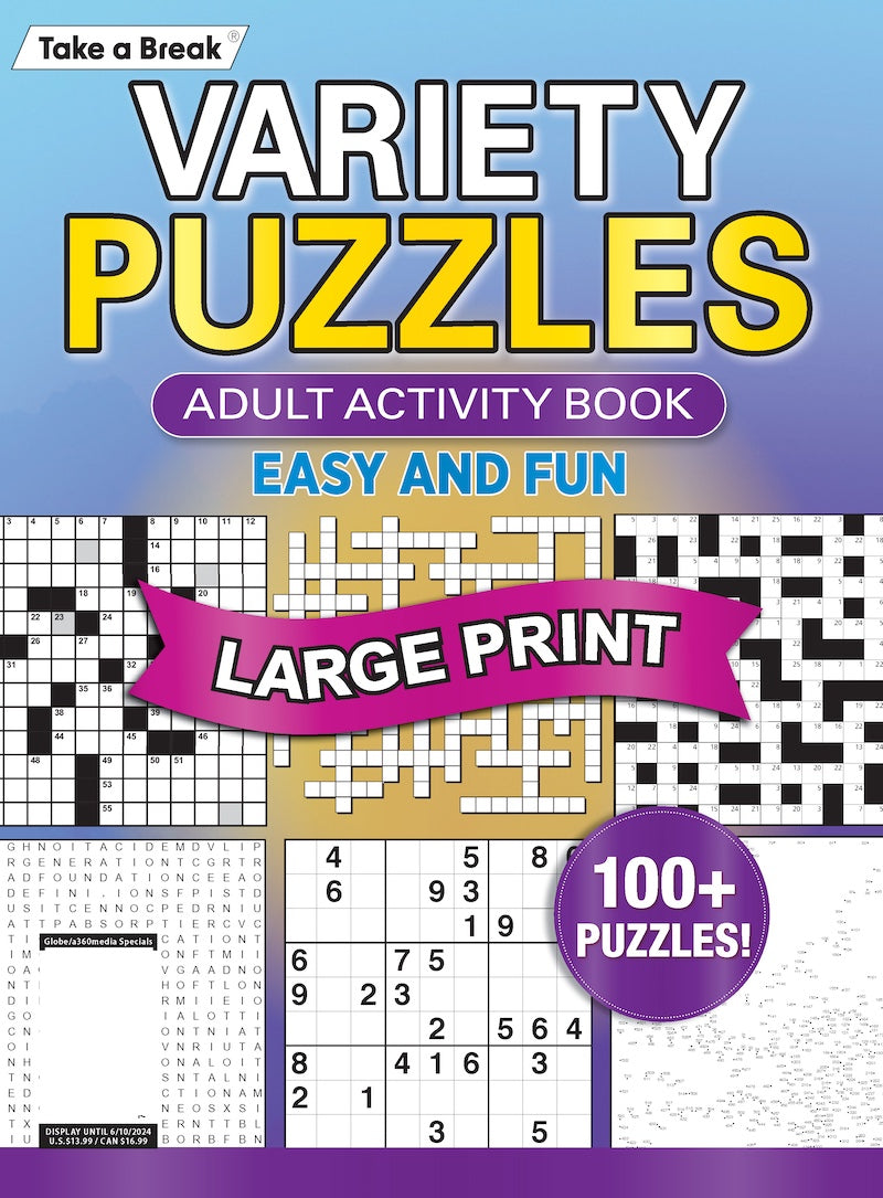 Variety Puzzles 241201 Large Print - Unplug and Unwind! Adult Activity Book: 100+ Puzzles, Easy & Fun, Sudoku, Word Search, Crossword, Dot-To-Dot, Coloring Book, CrissCross, Codebreakers & De-Stress!