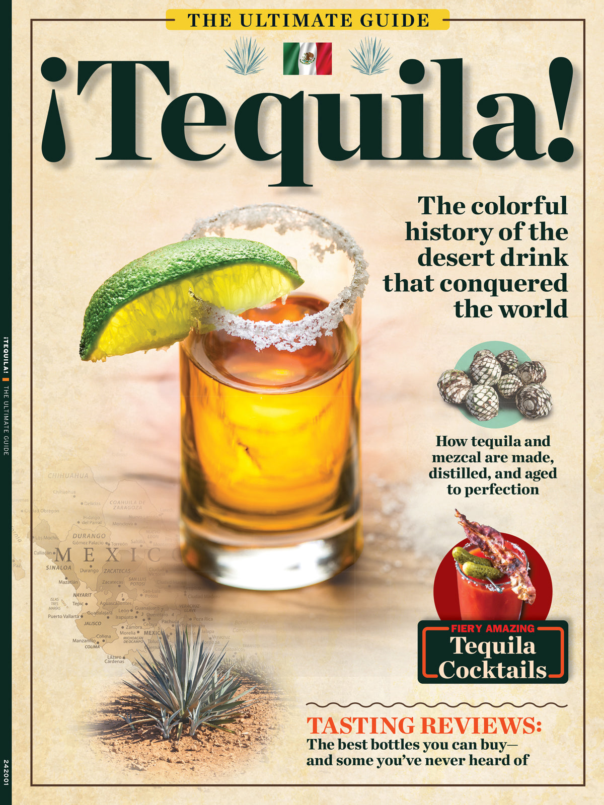 Tequila - History, Process, Distilled, Aged, Agave Plant, Mezcals, Best Bottles, Tasting Reviews, Regional Flavors, Craft Cocktails, Bloody Maria, Margarita, Paloma, Colletti Royale, Tourism & More!