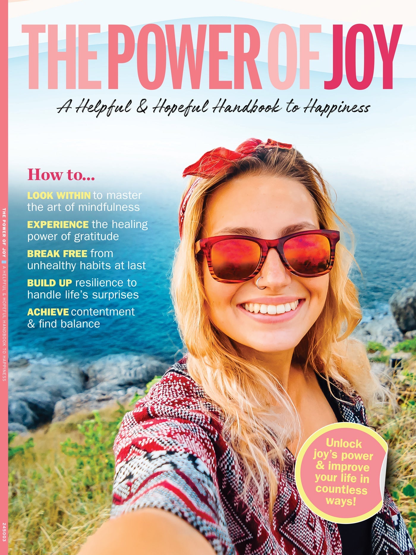 The Power Of Joy - A Helpful & Hopeful Handbook To Happiness: Master Mindfulness, Power Of Gratitude, Break Free From Unhealthy Habits, Build Up Resilience, Find Balance, Improve Your Life & More!