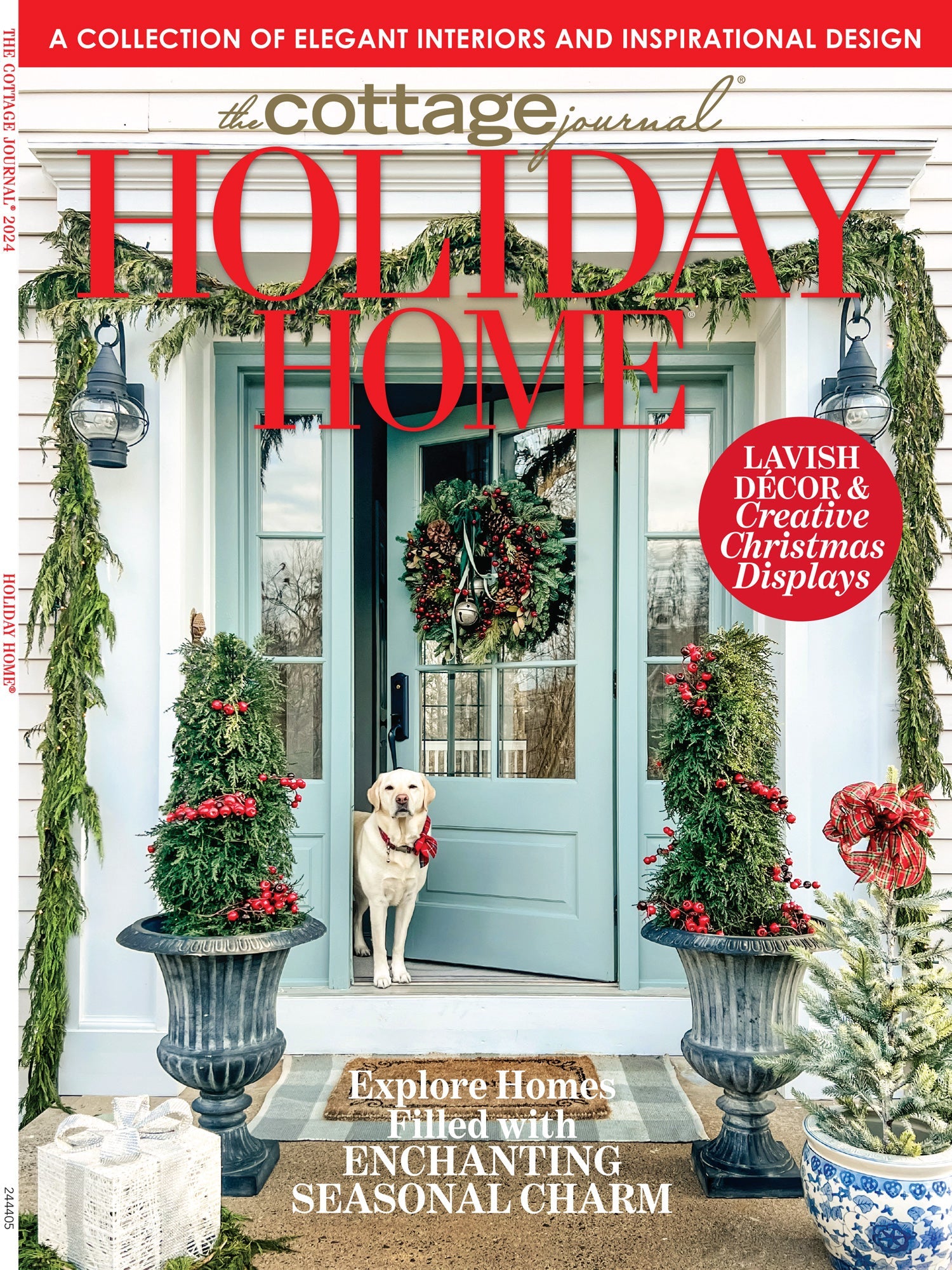 The Cottage Journal - Holiday Home: Lavish Decor & Creative Christmas Displays, Elegant Interiors & Inspirational Design, Explore Homes With Enchanting Seasonal Charm, Traditional, Contemporary & More