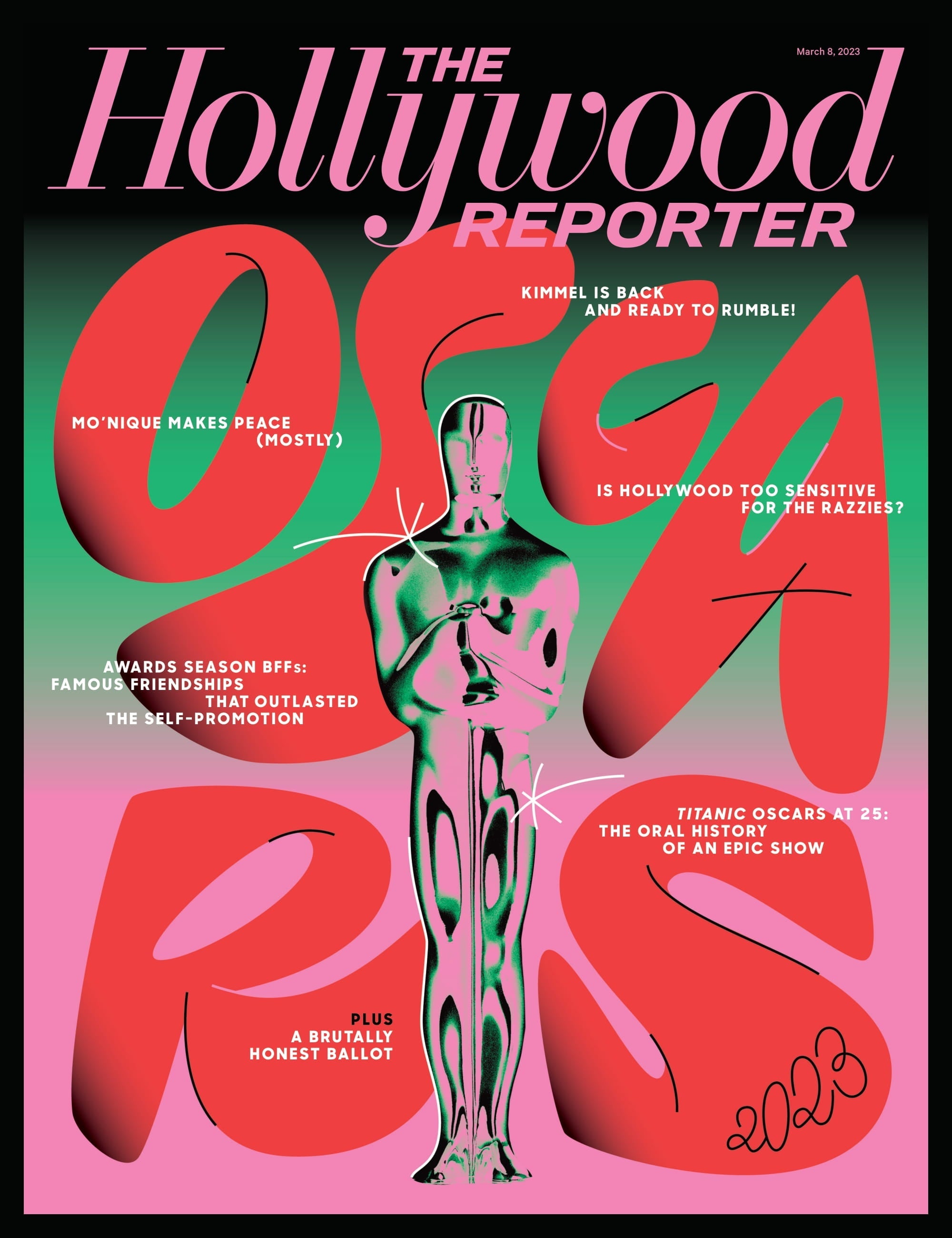 The Hollywood Reporter - 23.03.08 Edition: Kimmel Is Back & Ready To Rumble, Awards Season Famous BFFs, Titanic Oscars At 25, Mo'Nique Makes Peace (Mostly), Is Hollywood Too Sensitive For The Razzies?