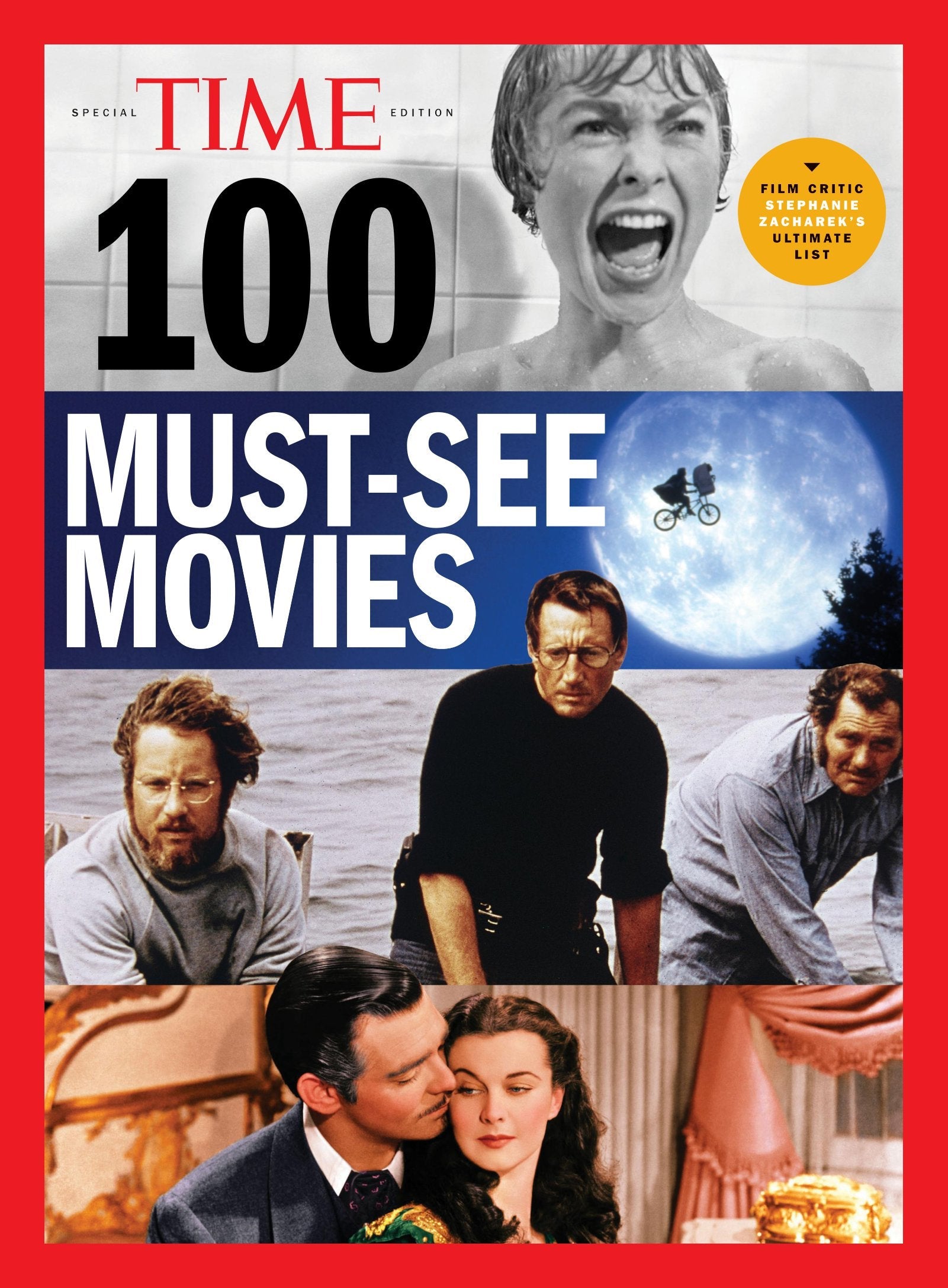 TIME Special Edition - 100 Must-See Movies: By The Decade, The Kid, Orphans Of The Storm, Scarface, Gone With The Wind, Young Frankenstein, The Godfather, E.T., Taxi Driver, Under The Skin & More!