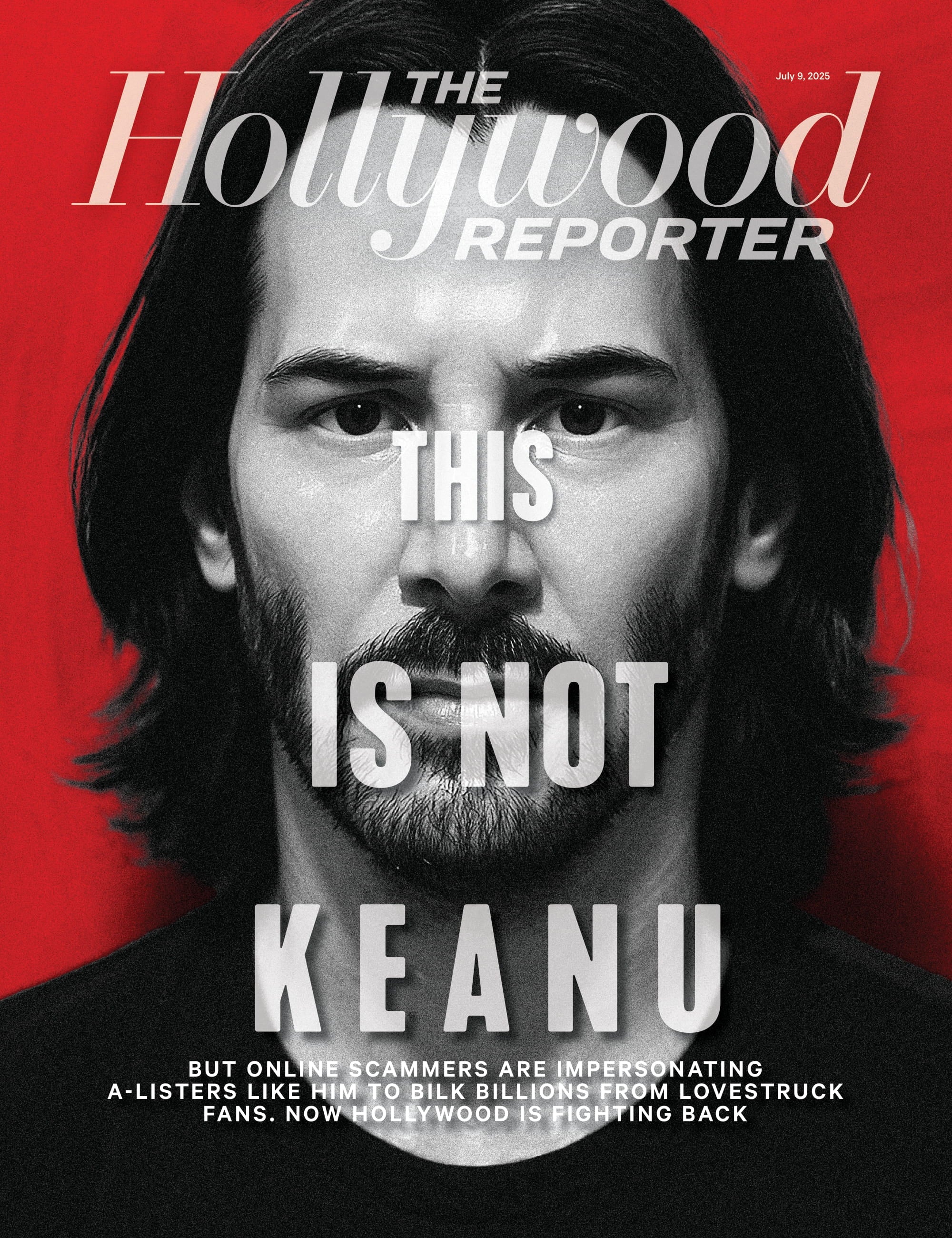 The Hollywood Reporter - 25.07.09 Edition: Keanu Reeves Impersonation Scam, Fraudsters Target Fans, Sean O’Brien’s Power Play, Mind Of SNL’s John Goodman, Superman Returns, Top Sports Lawyers & More!