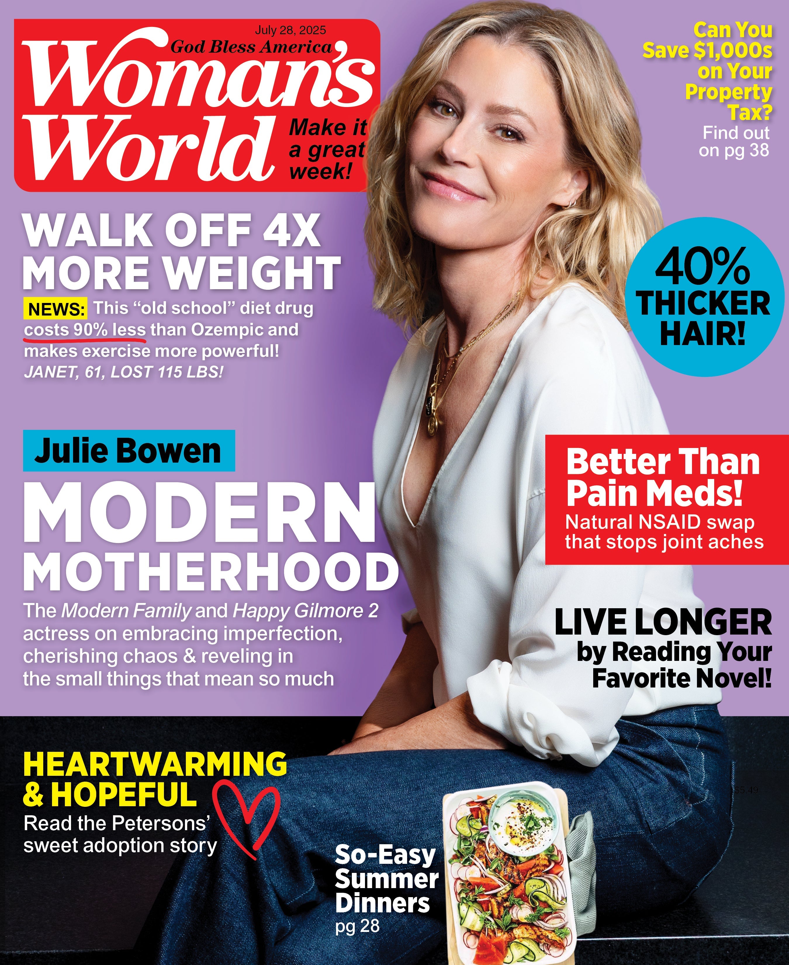 Woman's World - 07.28.25: Julie Bowen On Modern Motherhood, Weight Loss Strategies, Joint Pain Cures, How To Live Longer, Grow Thicker Hair, Heartwarming & Hopeful Stories & More!
