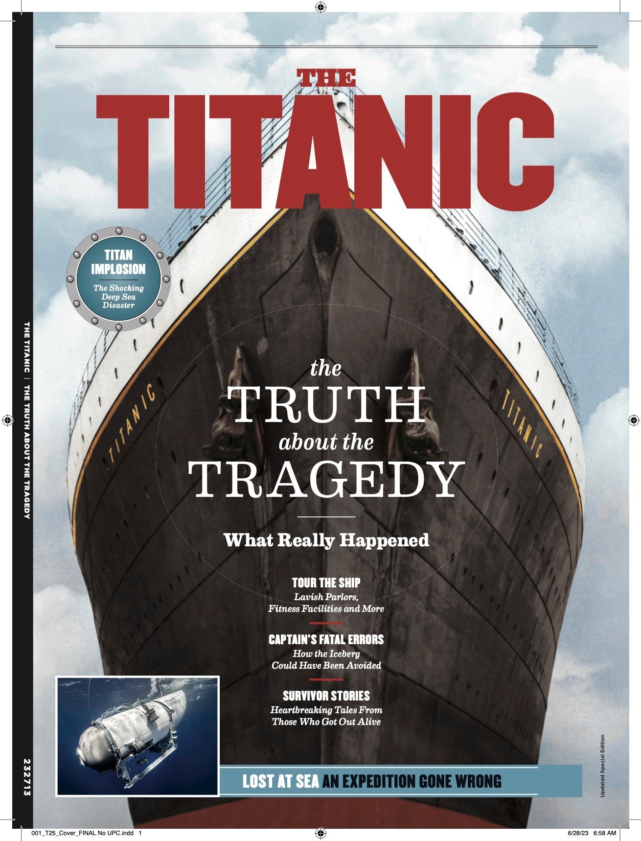 Titanic - The Truth About The Tragedy: Tour The Ship, The Captain's Fatal Errors, Survivor Stories, Plus OceanGate's Titan Submersible Crossing The Line Between Fantasy & Reality With Deadly Results