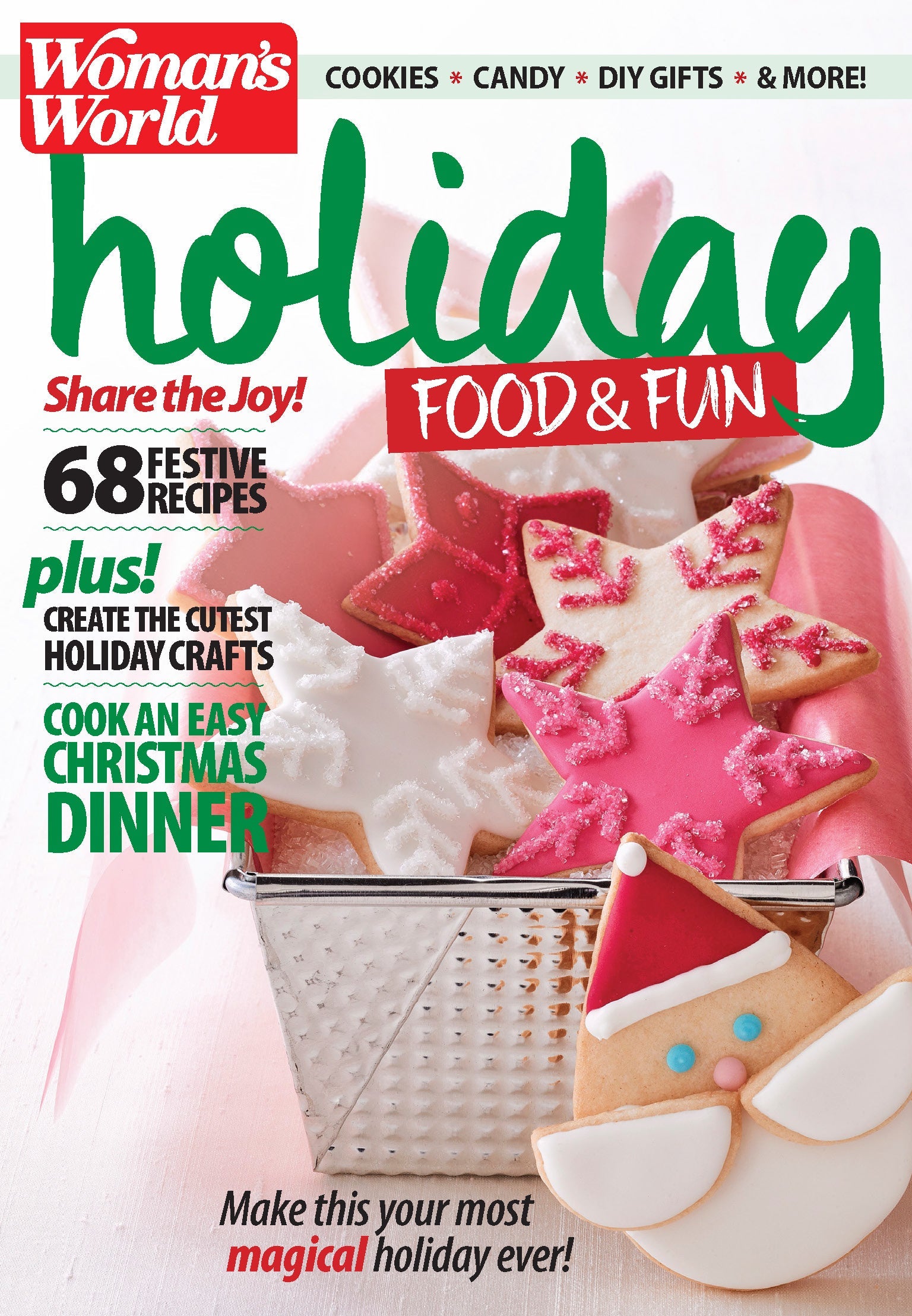 Woman’s World - Holiday Food & Fun (Digest Sized): 68 Festive Recipes, Easy Christmas Dinner, Cookies, Cocoa, Winter Cakes, Santa's Candy Shop, Appetizers, Cocktails, DIY Gifts, Crafts & New Year's!