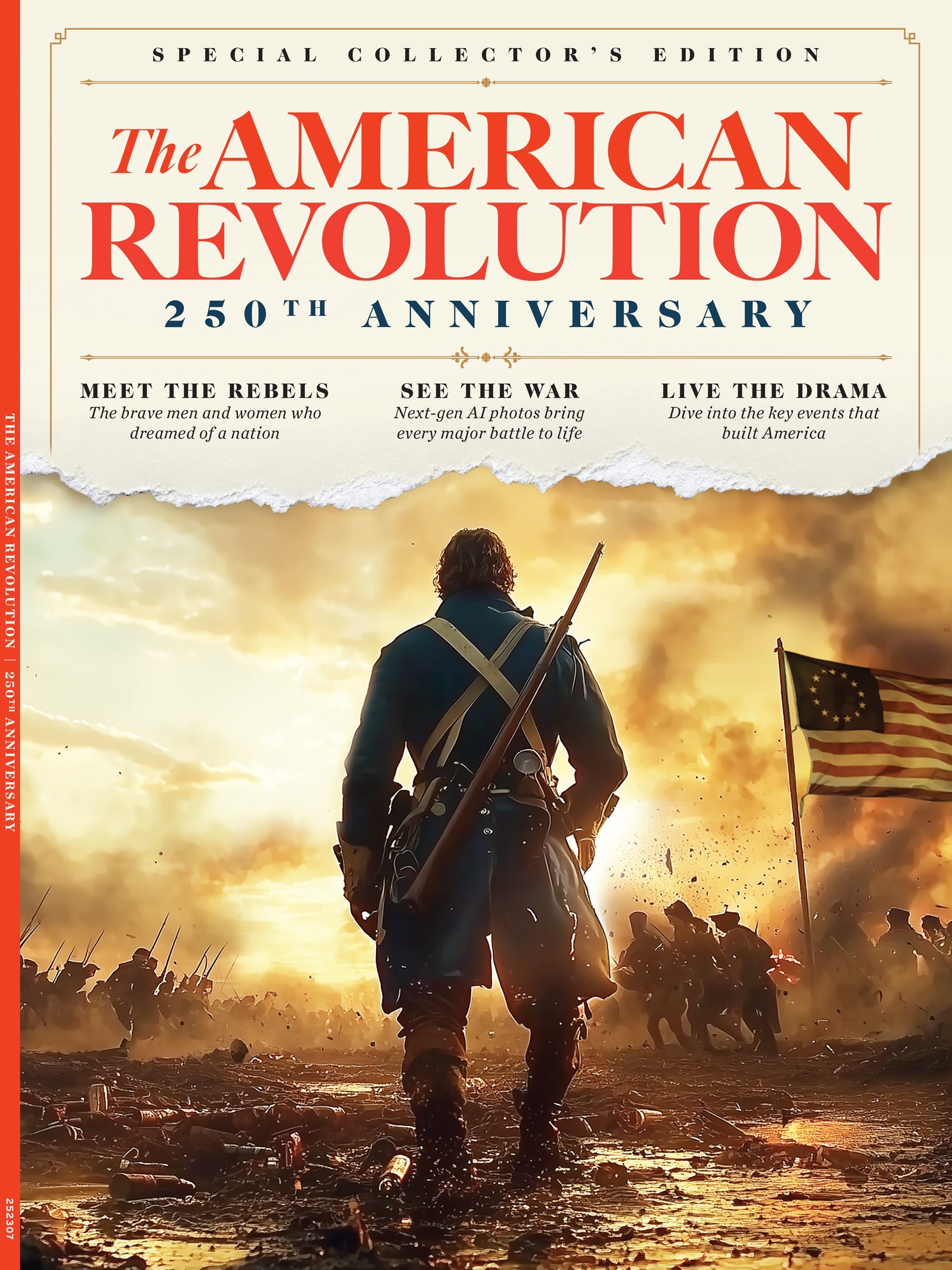 The American Revolution - 250th Anniversary Special Collector’s Edition: Brave Rebels, Key Battles, Historic Milestones, AI-Enhanced Images That Bring The Birth Of A Nation To Life & More!