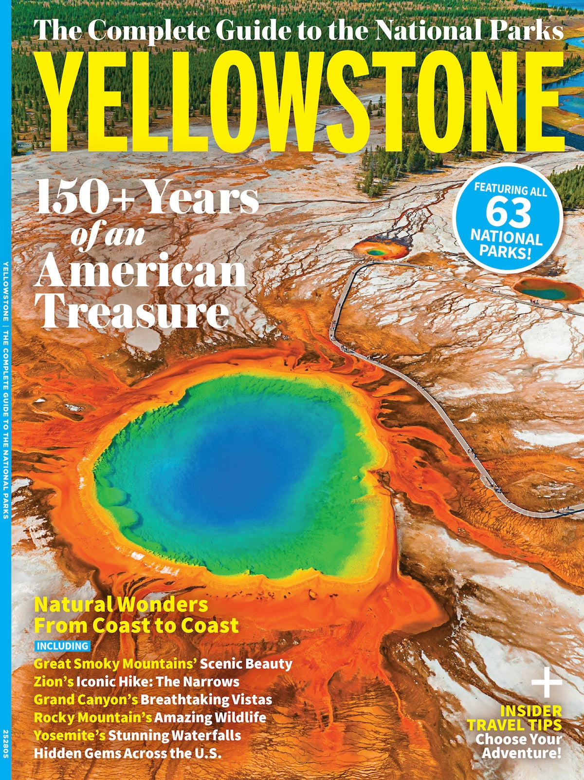 The Complete Guide To The National Parks - Yellowstone: Over 150 Years Of An American Treasure, Explore All 63 National Parks, Stunning Landscapes Across America, Insider Travel Tips & More!