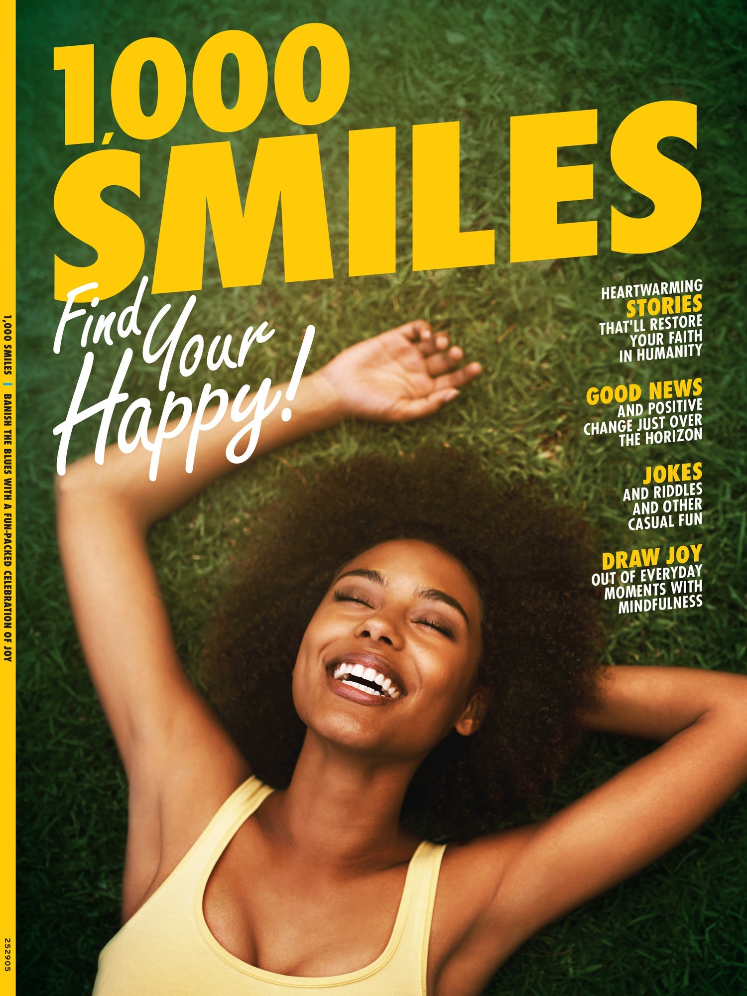1,000 Smiles - Find Your Happy: Unlock Joy, Good News & Positive Change Over The Horizon, Restore Your Faith,  Heartwarming Stories, Brighten Your Day, Jokes, Riddles, Mindfulness Tips & More!