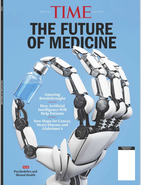 TIME Special Edition - The Future of Medicine: Amazing Breakthroughs, How Artificial Intelligence Will Help Patients, New Hope For Cancer, Heart Disease & Alzheimer's
