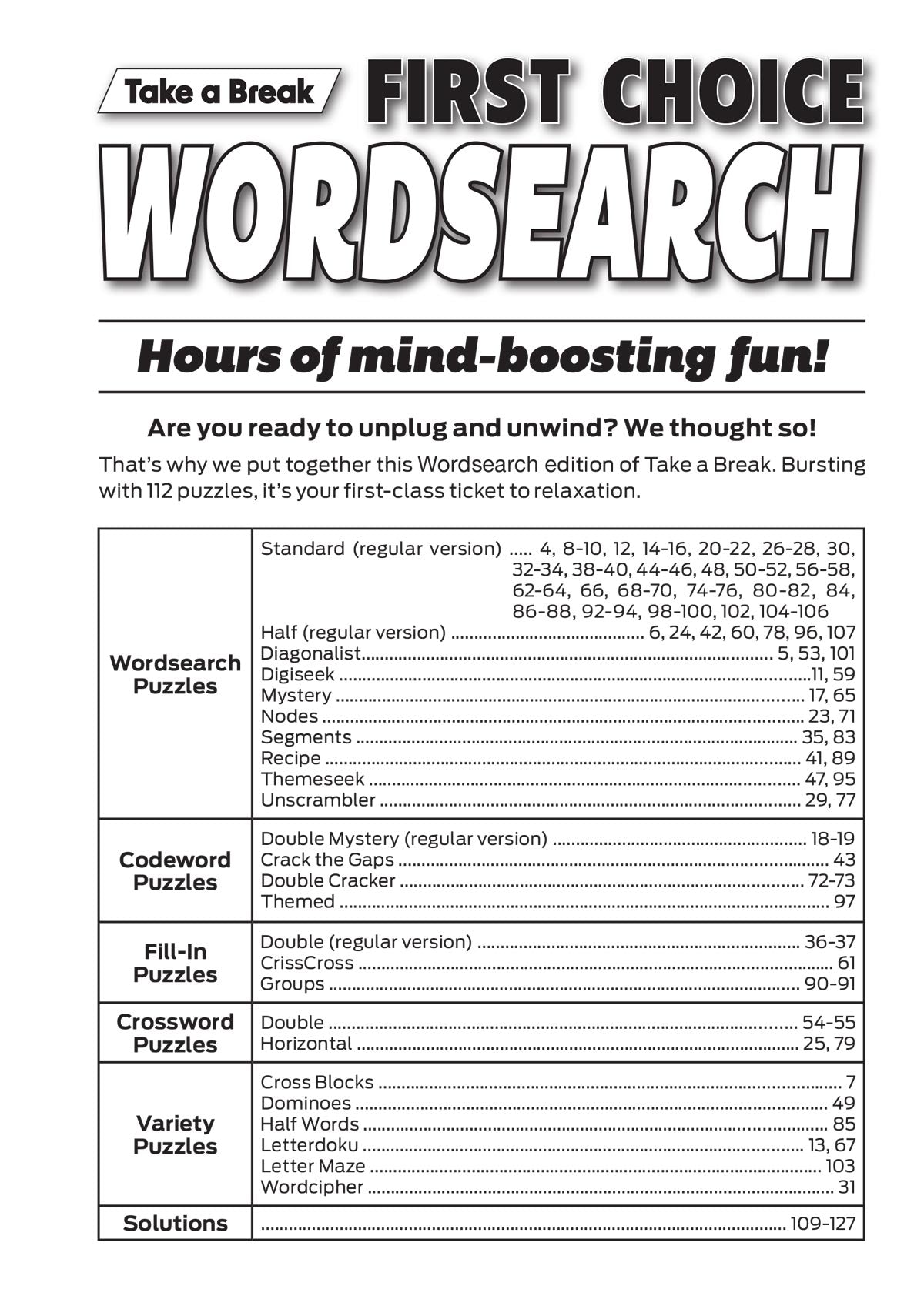 Take a Break - First Choice Word Search: 100+ Puzzles, Word Game Fun For Everyone, Codeword, Fill-In, Crossword, Variety, Solutions, Mind-Boosting Fun, Brain Challenges, Relax, Unwind, Unplug & Solve!