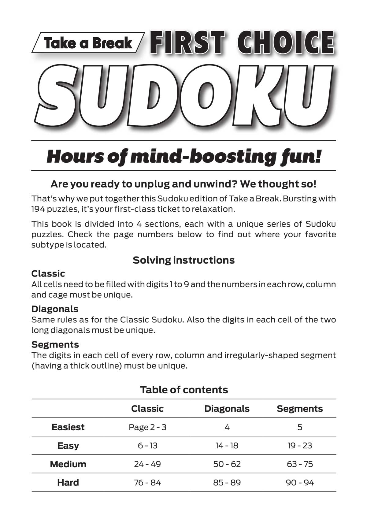 Take a Break - First Choice Sudoku: 190+ Puzzles, Classics, Diagonals, Segments, Fun For Everyone, Easy To Read Size, All Ages & Levels, Relax, Unwind Your Way, Unplug, Reduce Stress & Solve!