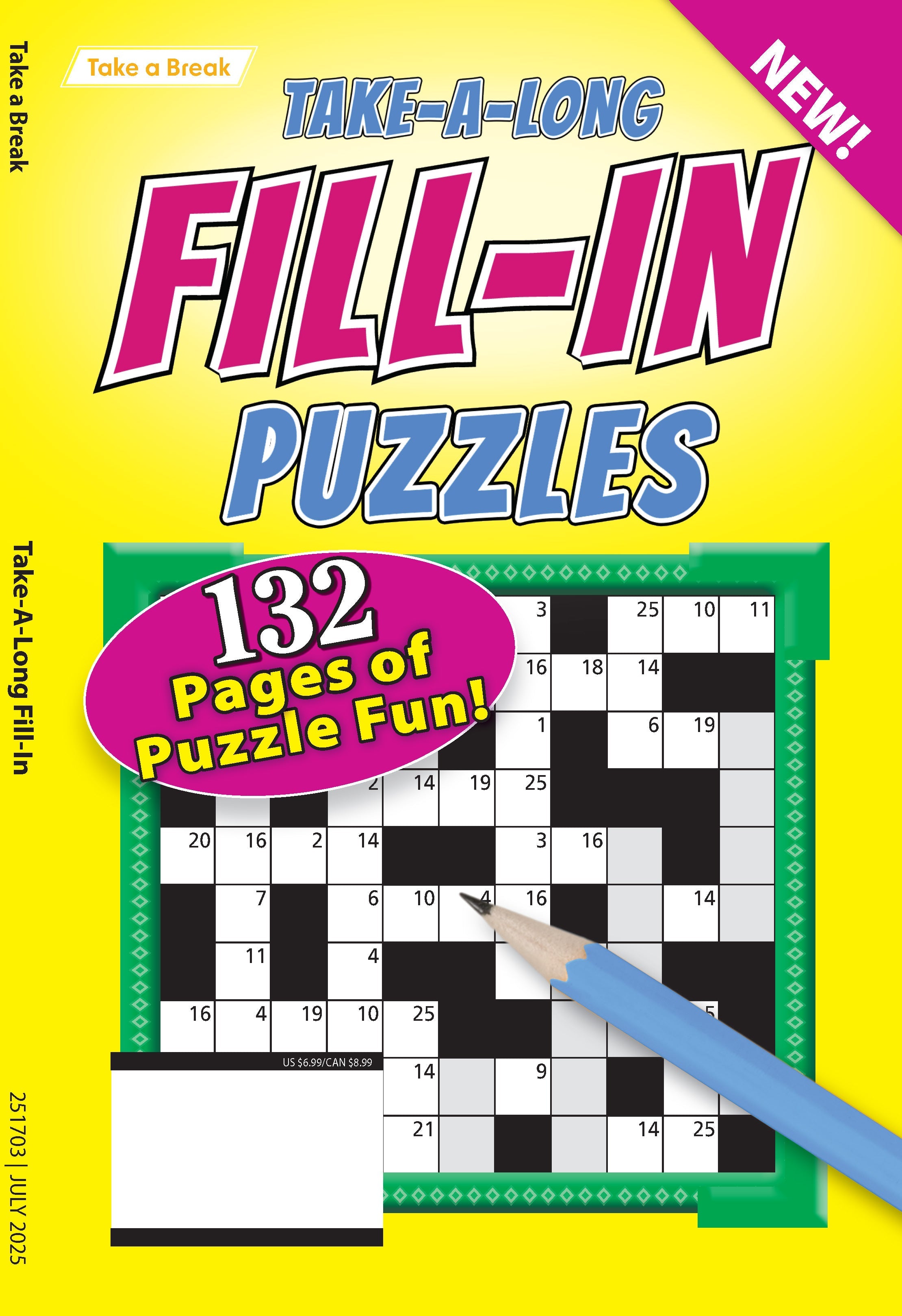 Take a Break - Take Along Fill In 25.04.18: 132 Pages Of Puzzle Fun! Take Anywhere To Relax, Unwind, Unplug, All While Keeping Your Mind Sharp!