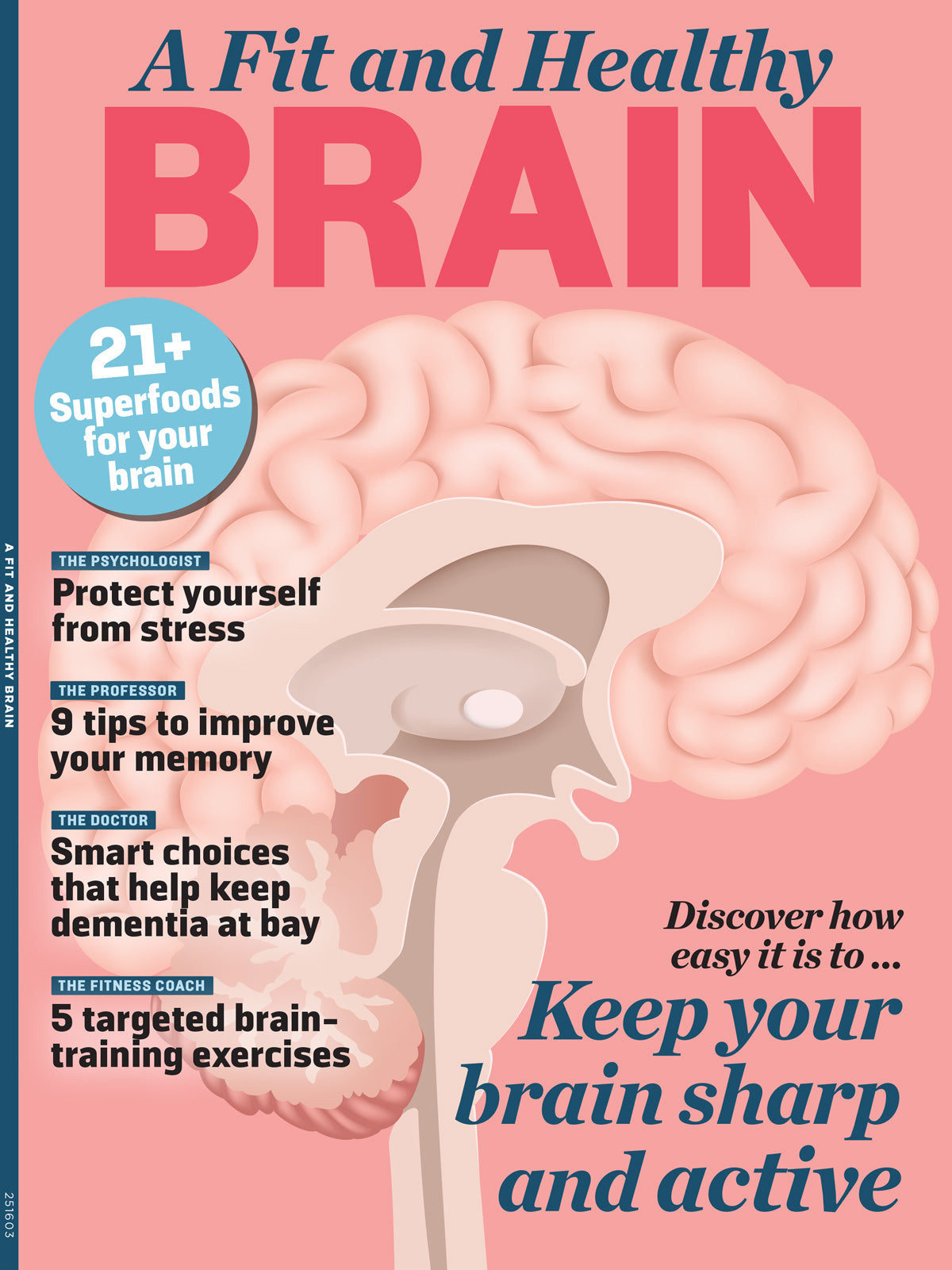 A Fit & Healthy Brain - The Ultimate Guide: 21 Superfoods, Boost Cognitive Function, Mental Clarity, Focus Techniques & Strategies, Expert Advice From Doctors, Psychologists, Fitness Coaches & More!