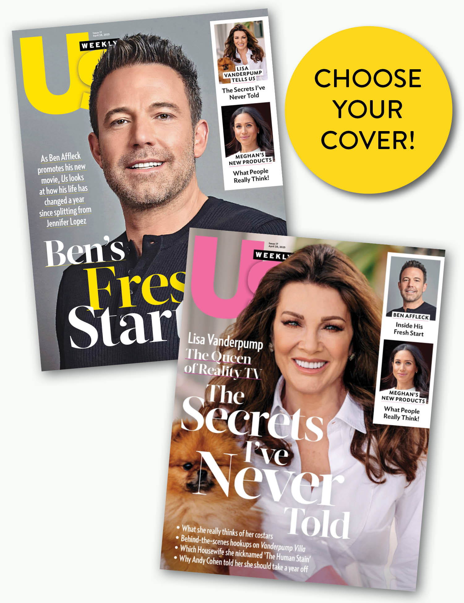 Us Weekly - 04.28.25: Ben Affleck's Fresh Start, Lisa Vanderpump The Secrets Shes Never Told, Meghan’s Viral Product Line & More!
