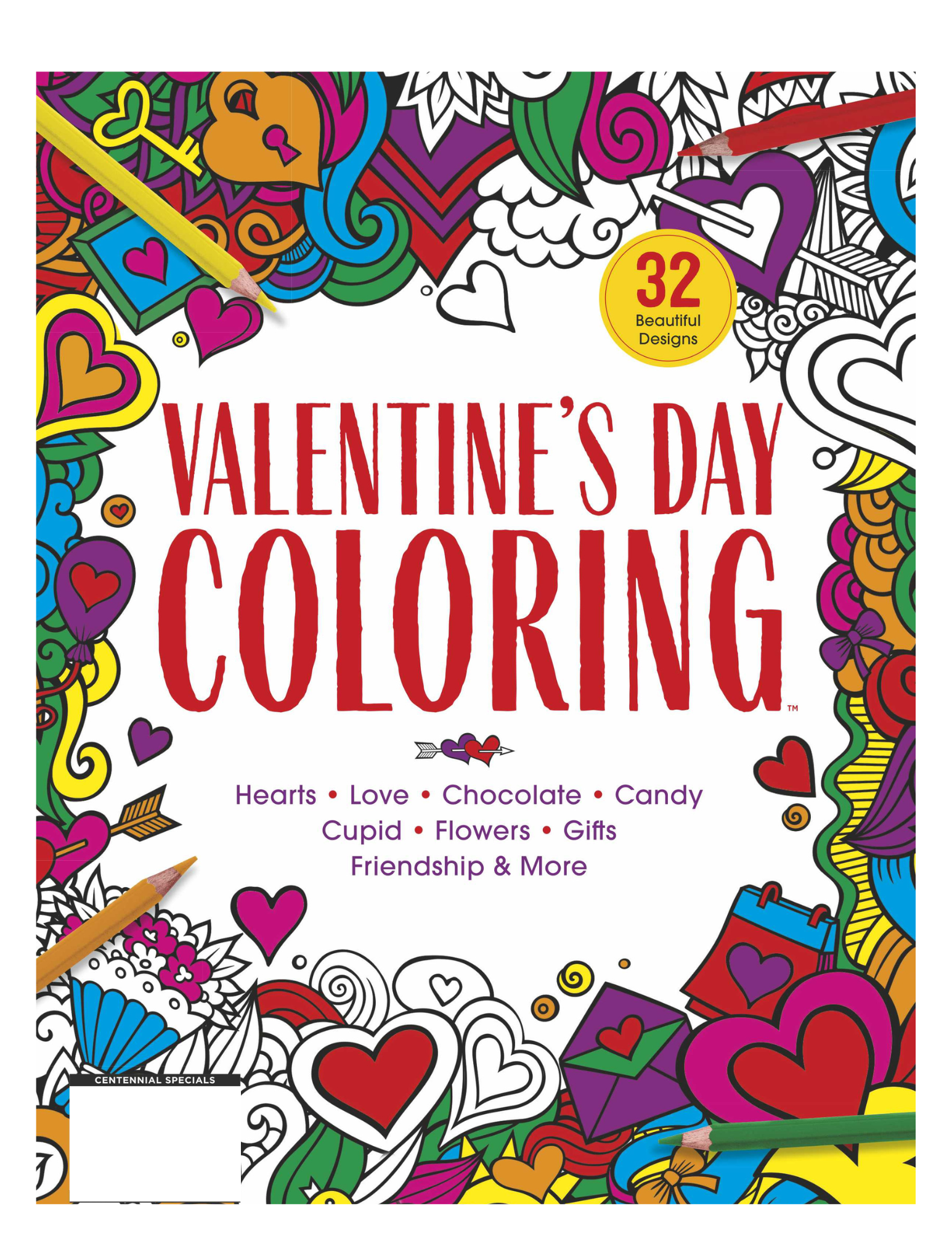 Valentine's Day Coloring Book -  32 Beautiful Designs with Hearts, Love, Chocolate, Candy, Cupid, Flowers, Gifts, Friendships & More!