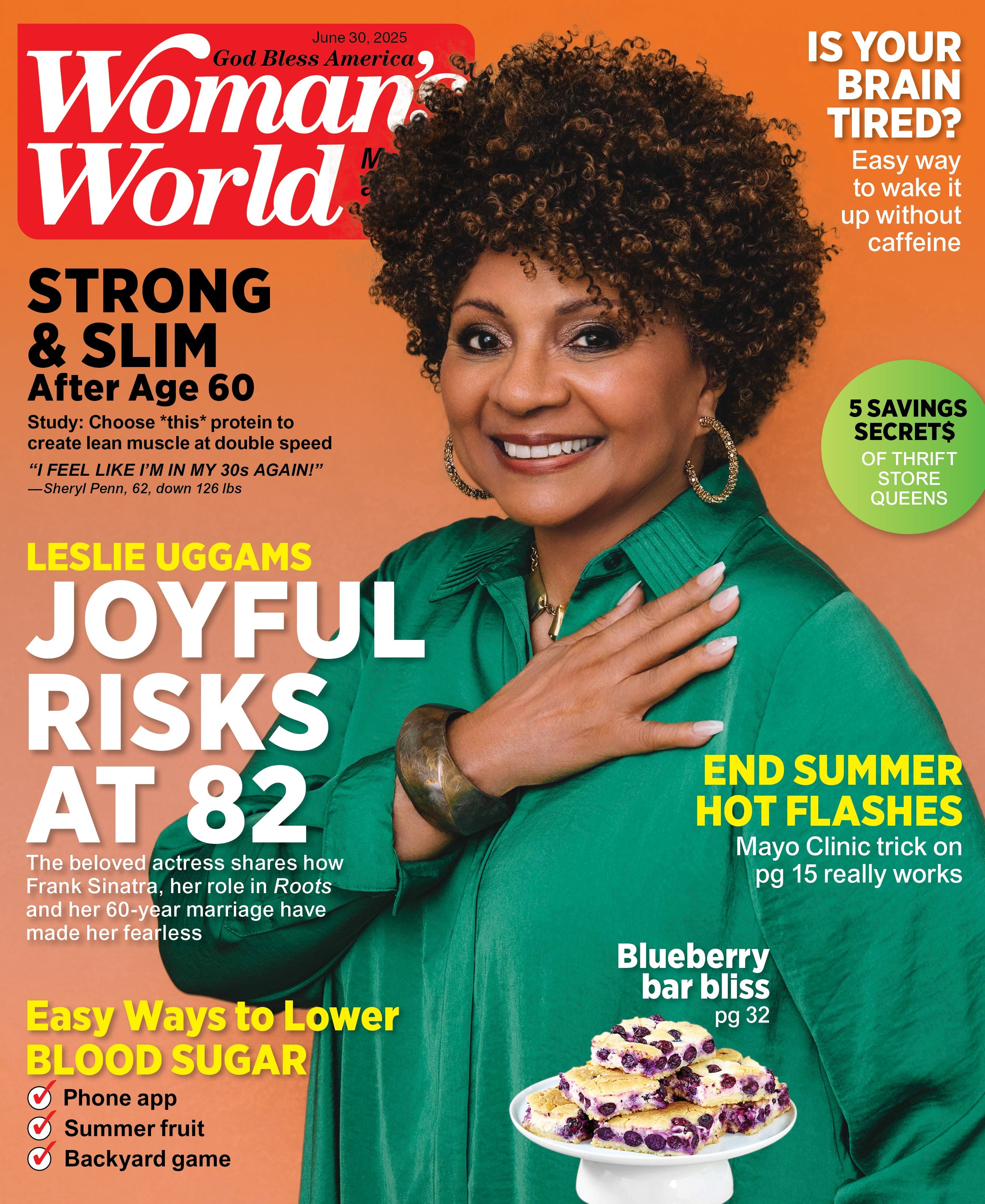 Woman's World - 06.30.25: Leslie Uggams’ Secrets At 82 To Ageless Strength, Slimming Tips, Balance Blood Sugar, Stop Hot Flashes, Easy Money-Saving Tips & More!