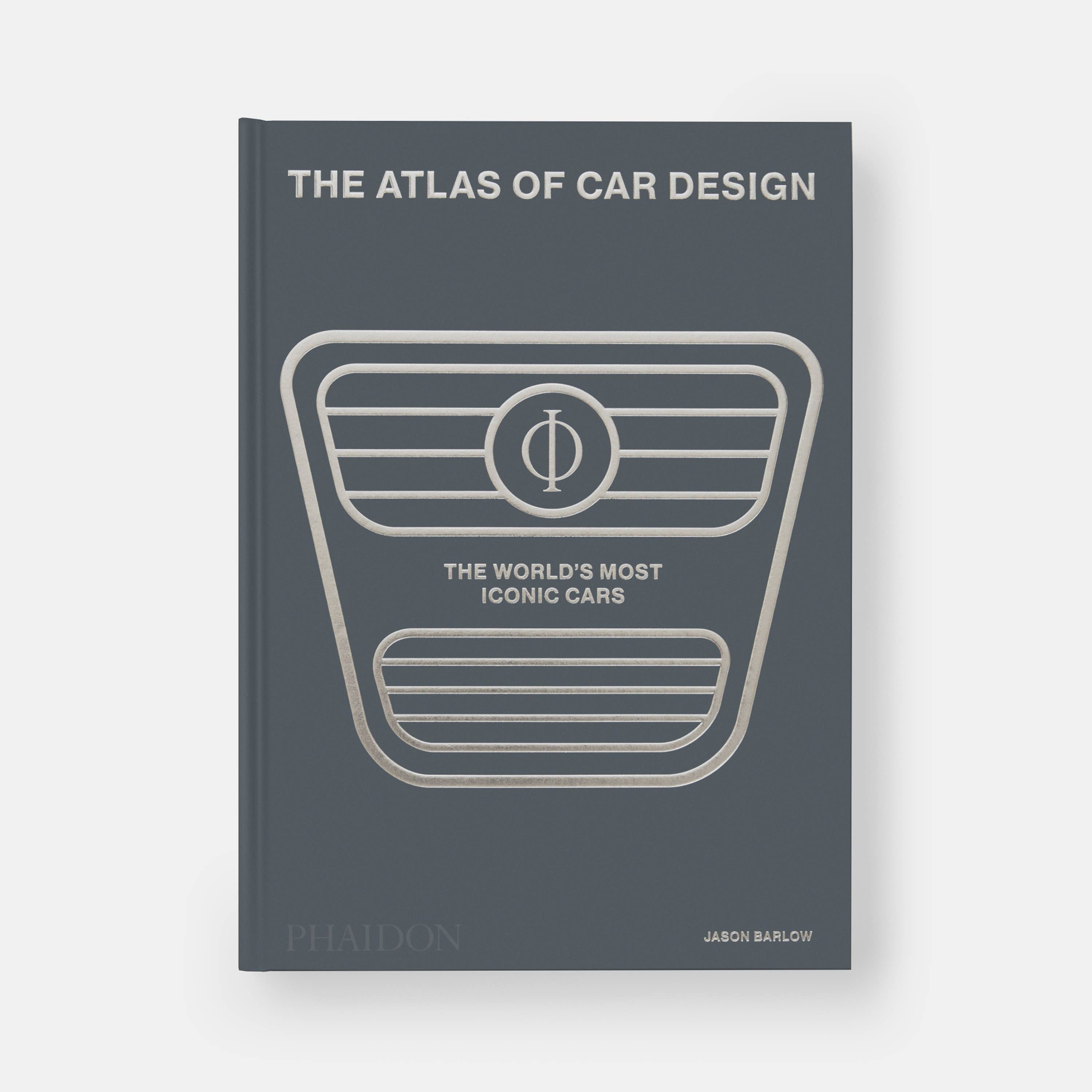The Atlas of Car Design: The World's Most Iconic Cars