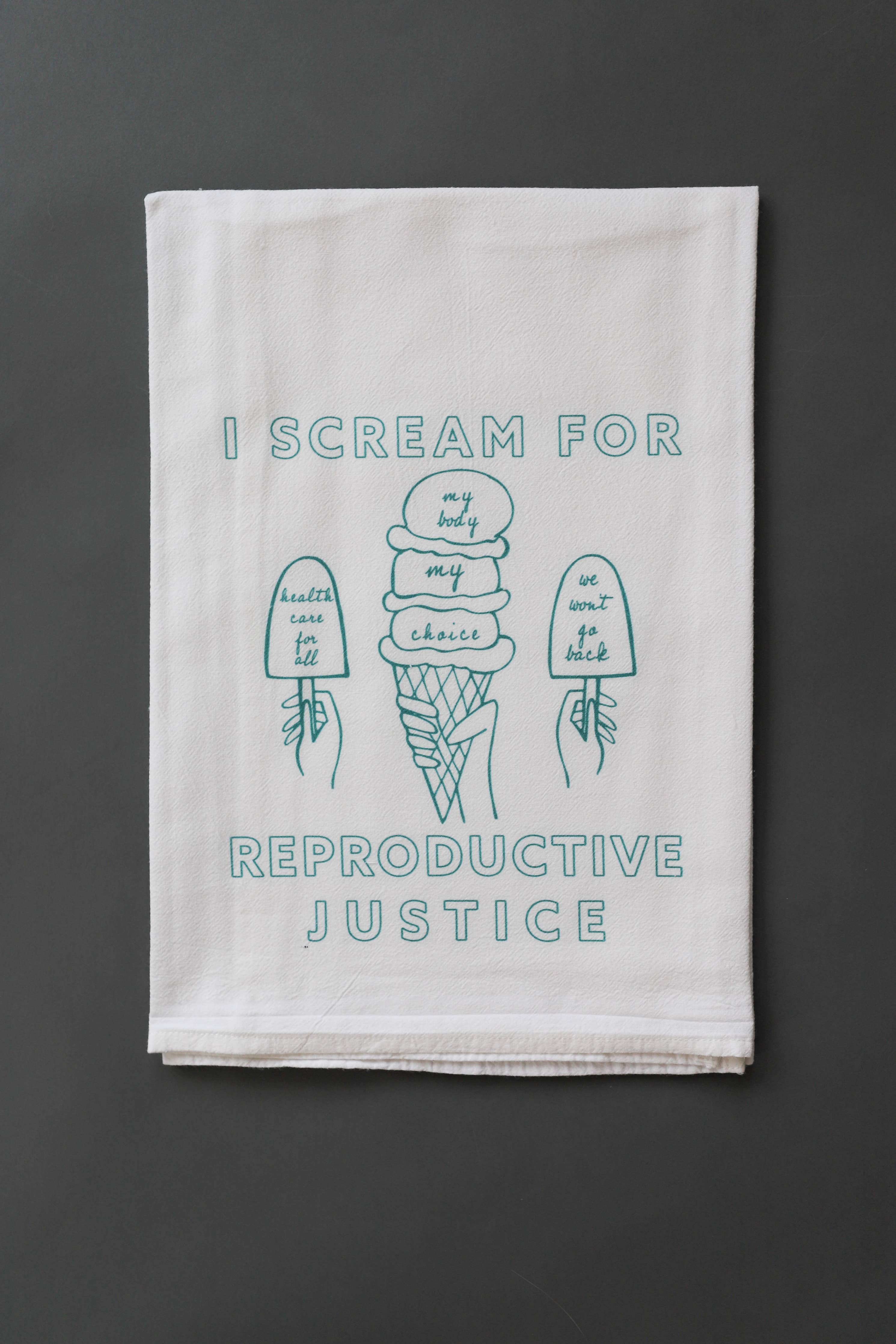 Ice Cream for Reproductive Justice Tea Towel -feminist art