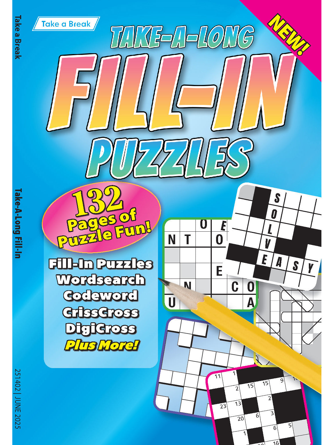 Take a Break - Take Along Fill In 25.03.13: 132 Pages Of Puzzle Fun, Fill-In Puzzles, Word Search, Codeword, CrissCross, DigiCross & More!